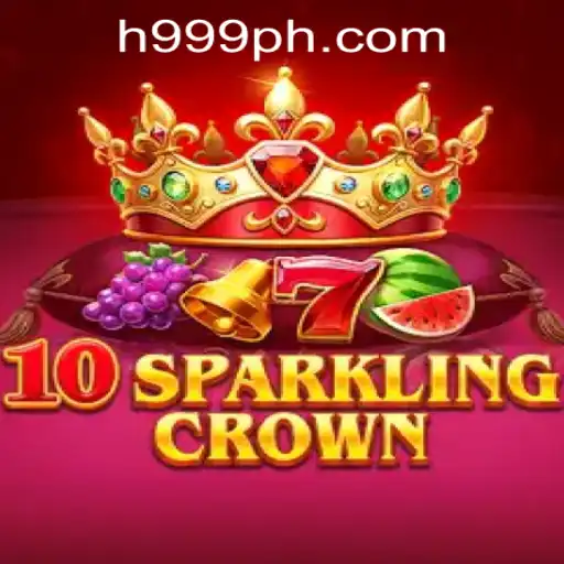 An In-Depth Look at 10SparklingCrown: The Latest Sensation in H999.WIN CASINO