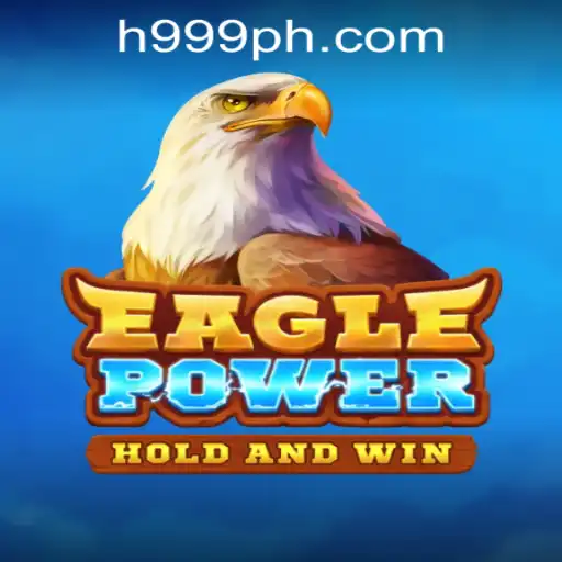 Discover the Thrills of EaglePower with H999.WIN CASINO