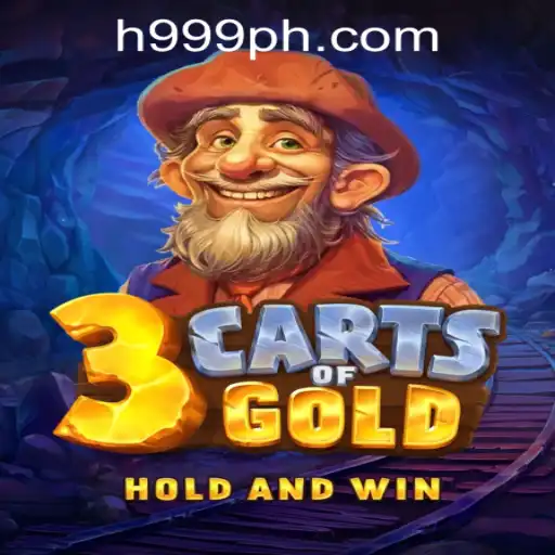 Exploring the Thrills of 3cartsOfGold at H999.WIN CASINO