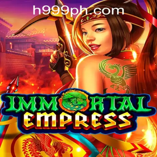 Exploring the Mystical Realm of ImmortalEmpress: A Captivating Journey with H999.WIN CASINO