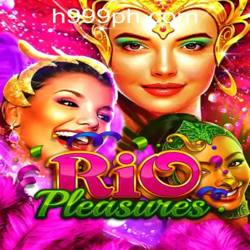 RioPleasures: Dive into the Ultimate Gaming Adventure with H999.WIN CASINO