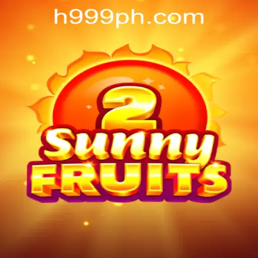 Exploring SunnyFruits2 at H999.WIN CASINO: A Complete Guide